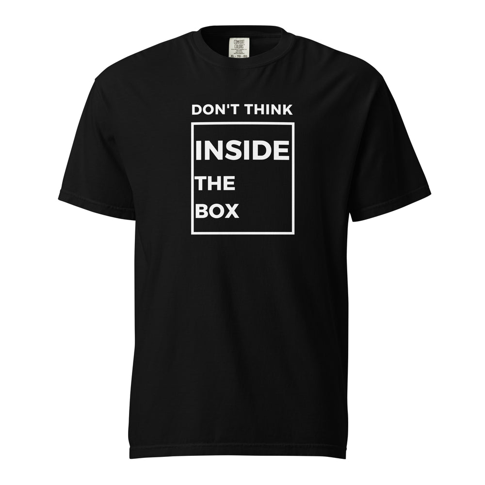 Black Garment-Dyed Heavyweight T-Shirt | Don't Think Inside the Box Quote