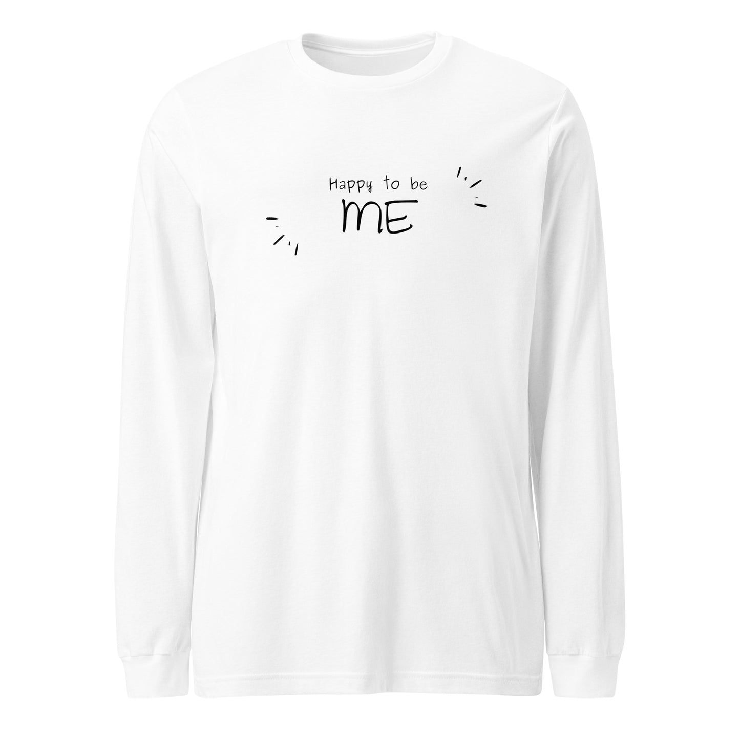 
                  
                    Happy To Be Me | White Unisex Long Sleeve Tee
                  
                