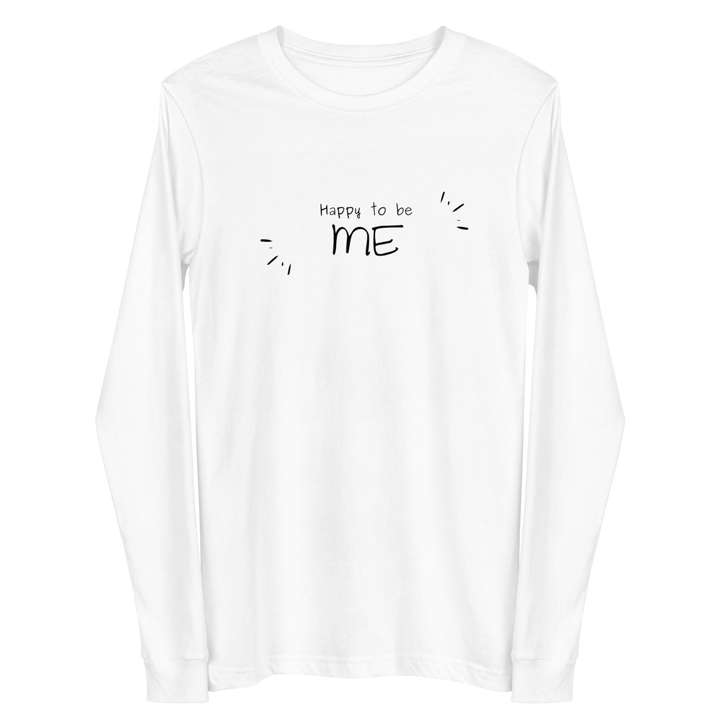 
                  
                    Unisex Long Sleeve Tee | Uplifting Quote, HAPPY TO BE ME
                  
                