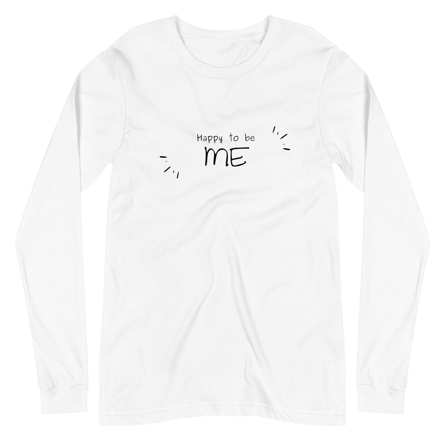 
                  
                    Unisex Long Sleeve Tee | Uplifting Quote, HAPPY TO BE ME
                  
                
