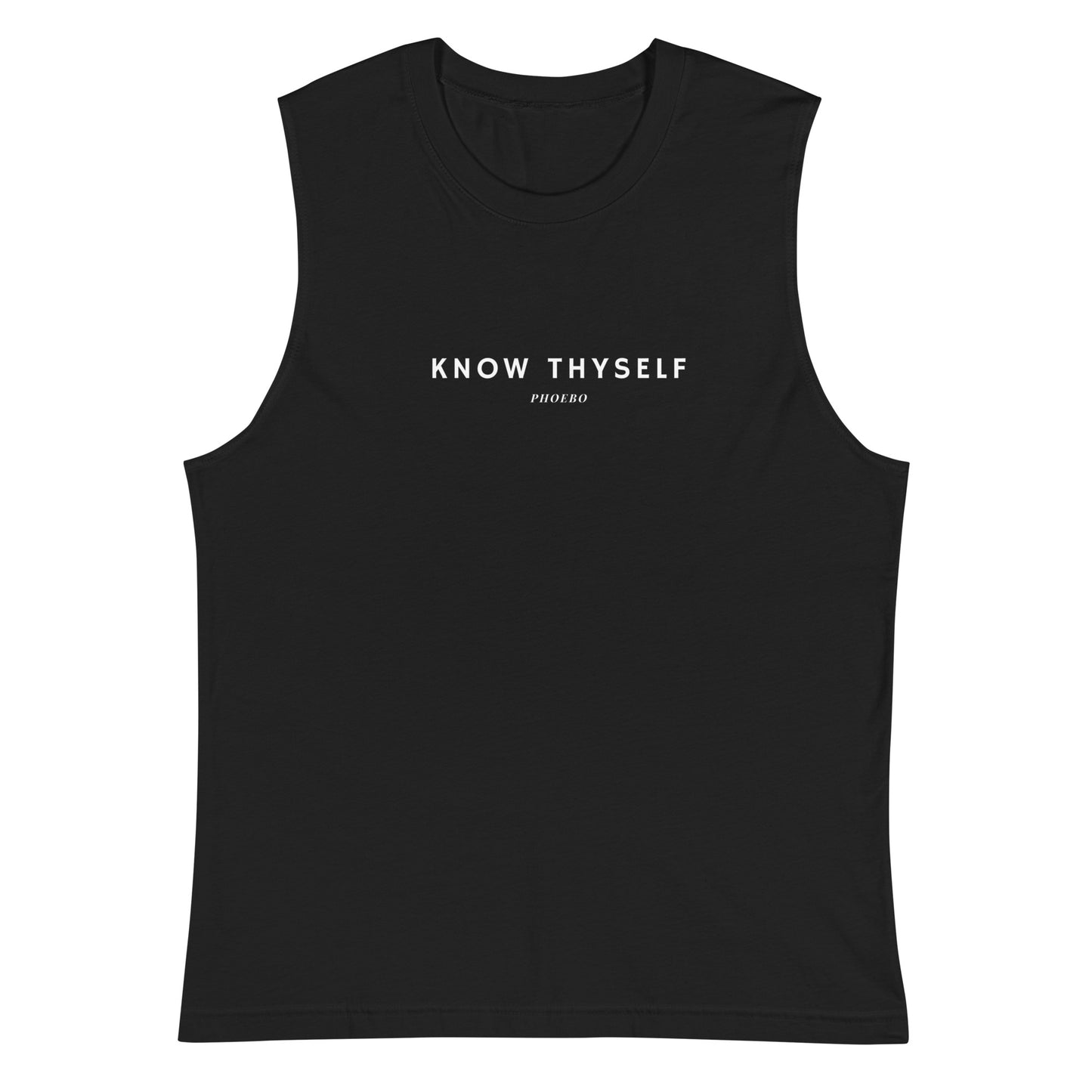 
                  
                    Unisex Know Thyself Muscle Shirt | Inspirational Print
                  
                