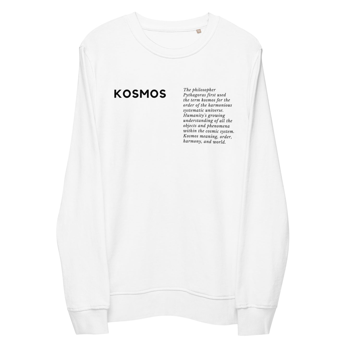 
                  
                    Kosmos White Organic Sweatshirt | Stylish text Hoodie
                  
                